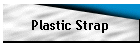 Plastic Strap